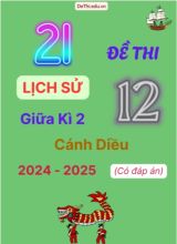 Tuyển tập 21 Đề thi giữa kì 2 năm học 2024-2025 môn Lịch sử 12 Cánh Diều (Có đáp án)